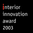 Interior Innovation award 2003